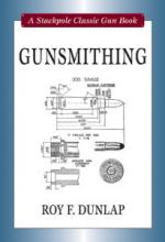 47267 - Dunlap, R.F. - Gunsmithing - Classic Gun Book