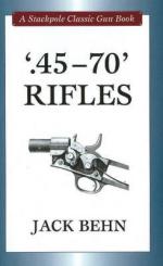 47277 - Behn, J. - 45-70 Rifles - Classic Gun Book 