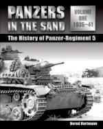 47335 - Hartmann, B. - Panzers in the Sand. The History of Panzer-Regiment 5 Vol 1: 1935-41