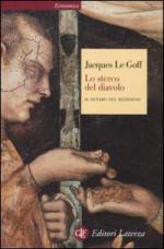 47354 - Le Goff, J. - Sterco del diavolo. Il denaro nel Medioevo (Lo)