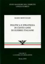 47460 - Montanari, M. - Politica e strategia in cento anni di guerre italiane Vol 4: La guerra di liberazione