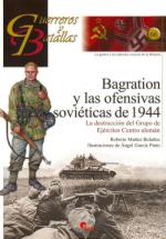 47658 - Munoz Bolanos-Garcia Pinto, R.-A. - Guerreros y Batallas 066: Bagration y la offensiva sovieticas de 1944. La destruccion del Grupo de Ejercitos Centro aleman