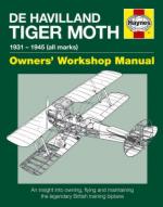 48046 - Slater, S. - De Havilland Tiger Moth. Owner's Workshop Manual. 1931-1945 (all marks)