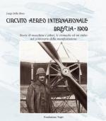 48529 - Della Bora, L. - Circuito aereo internazionale di Brescia 1909. Libro+DVD