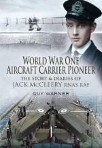 48543 - Warner, G. cur - WWI Aircraft Carrier Pioneer. The Story and Diaries of Captain J.M.McCleery