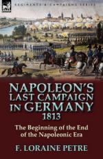 48699 - Loraine Petre, F. - Napoleon's Last Campaign in Germany 1813. The Beginning of the End of the Napoleonic Era