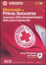 48777 - Croce Rossa Italiana,  - Manuale di Primo Soccorso. Cooperazione e Diritto Internazionale Umanitario, Attivita' Sociali e Protezione Civile