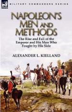 48885 - Kielland, A.L. - Napoleon's Men and Methods. The Rise and Fall of the Emperor and His Men Who Fought by His Side 