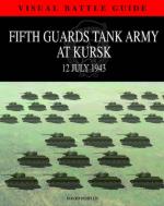 48980 - Porter, D. - Fifth Guards Tank Army at Kursk. 12 July 1943 - Visual Battle Guide