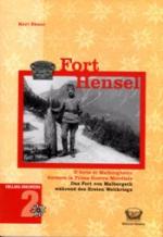 49103 - Ebner, K. - Fort Hensel. Il forte di Malborghetto durante la Prima Guerra Mondiale