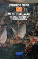 49121 - Moro, F. - Venice at War. The great battles of the Serenissima