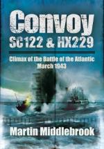 49264 - Middlebrook, M. - Convoy SC122 and HX229. Climax of the Battle of the Atlantic, March 1943