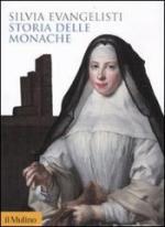 49267 - Evangelisti, S. - Storia delle monache 1450-1700