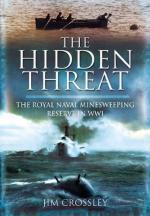 49581 - Crossley, J. - Hidden Threat. Mines and Minesweeping in WWI (The)