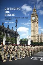 49708 - Edwards, A. - Defending the Realm? The Politics of Britain's Small Wars Since 1945