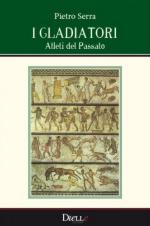 49727 - Serra, P. - Gladiatori. Atleti del passato (I)