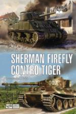 49817 - Hart, S.H. - Sherman Firefly contro Tiger. Normandia 1944