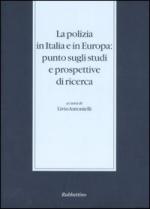 49920 - Antonielli, L. cur - Polizia in Italia e in Europa: punto sugli studi e prospettive di ricerca (La)