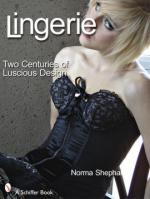 49945 - Shephard, N. - Lingerie. Two Centuries of Luscious Design