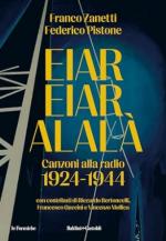 50125 - Zanetti-Pistone, F.-F. - Eiar Eiar Alala'. Canzoni alla radio 1924-1944