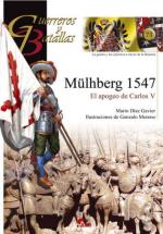 50227 - Diaz Gavier-Moreno, M.-G. - Guerreros y Batallas 073: Muelhberg 1547. El Apogeo de Carlo V