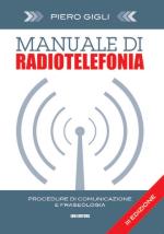 50484 - Gigli, P. - Manuale di radiotelefonia 3a ed. Procedure di comunicazione e fraseologia. Libro+CD