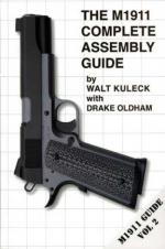 50678 - Kuleck-Oldham, W.-D. - M1911 Complete Assembly Guide. M1911 Guide (The)