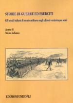 50716 - Labanca, N. cur - Storie di guerre ed eserciti. Gli studi italiani di storia militare negli ultimi venticinque anni