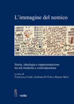 50742 - Cantu'-Di Febo-Moro, F.-G.-R. cur - Immagine del nemico. Storia, ideologia e rappresentazione tra eta' moderna e contemporanea (L')