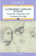 50756 - Bouan, G. - Premiere Campagne d'Italie. 2 avril 1796-10 decembre 1797. La naissance d'un aigle (La)