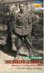 50828 - Lucchini, A. - Ho scelto il Lager. Memorie di un internato militare italiano