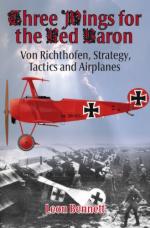 51064 - Bennett, L. - Three Wings for the Red Baron. Von Richtofen, Strategy, Tactics and Airplanes