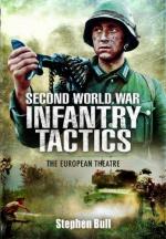 51229 - Bull, S. - Second World War Infantry Tactics. The European Theatre