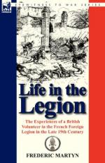 51286 - Martyn, F. - Life in the Legion. The Experiences of a British Volunteer in the French Foreign Legion in the Late XIX Century