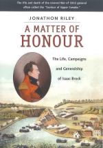 51371 - Riley, J. - Matter of Honour. The Life Campaigns and Generalship of Isaac Brock (A)