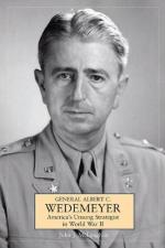 51763 - McLaughlin, J.J. - General Albert C. Wedemeyer. The Strategist behind America's Victory in World War II