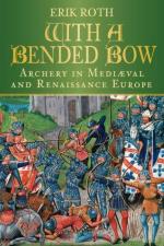 51831 - Roth, E. - With a Bended Bow. Archery in Medieval and Renaissance Europe
