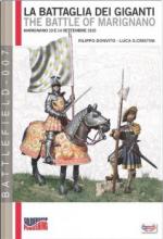 51946 - Donvito, F. - Battaglia dei giganti. The Battle of Marignano. Marignano 13 e 14 settembre 1515 (La)