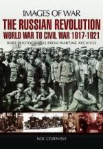 52103 - Cornish, N. - Images of War. The Russian Revolution. World War to Civil War 1917-1921