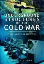 52109 - Ozorak, P. - Underground Structures of the Cold War. The World Below