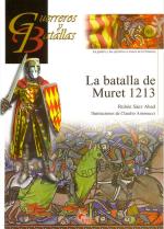 52245 - Saez Abad, R. - Guerreros y Batallas 080: La batalla de Muret 1213