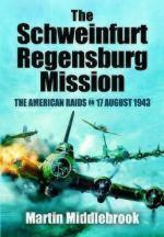 52260 - Middlebrook, M. - Schweinfurt-Regensburg Mission. The American Raids on 17 August 1943 (The)