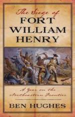 52513 - Hughes, B. - Siege of Fort William Henry. A Year in the Old Northwest Frontier (The)