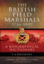 52607 - Heathcote, T.A. - Dictionary of Field Marshals of the British Army 1736-1997. A Biographical Dictionary
