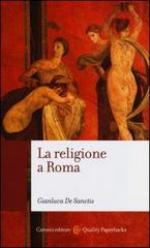 52770 - De Sanctis, M. - Religione a Roma. Luoghi, culti, sacerdoti, Dei (La)