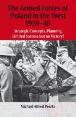 52954 - Peszke, M.A. - Armed Forces of Poland in the West 1939-46. Strategic Concepts, Planning, Limited Success But No Victory!