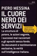 52985 - Messina,  - Cuore nero dei servizi. I grandi misteri italiani raccontati dagli agenti segreti (Il)
