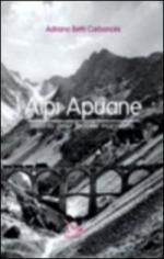 52997 - Betti Carboncini, A. - Alpi Apuane. Ricordo delle Ferrovie Marmifere 