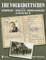 53304 - Michaelis, R. - Volksdeutschen in the Wehrmacht, Waffen-SS, Ordnungspolizei in World War II (The)