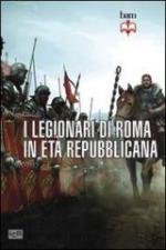 53327 - Fields, N. - Legionari di Roma in eta' repubblicana 298-105 a.C. (I)